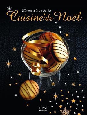 Cover of the book Le meilleur de la Cuisine de Noël by Sue JOHNSON