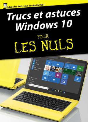 Book cover of Trucs et astuces Windows 10 Pour les Nuls