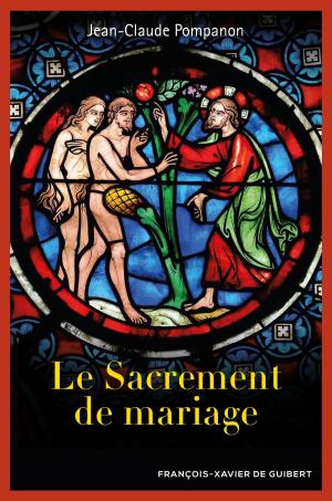 Cover of the book Le sacrement de mariage by Patrick Theillier, Jeanne Frétel