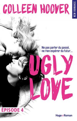 Cover of the book Ugly Love Episode 4 by Emma Cavalier