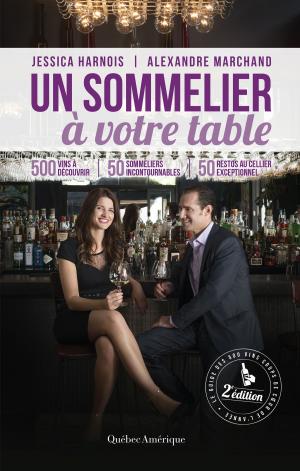 Cover of the book Un sommelier à votre table - 2e édition by David Lévesque Gendron, Martin Thibault