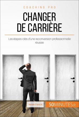 Cover of the book Changer de carrière by Julie Arcoulin, 50Minutes.fr