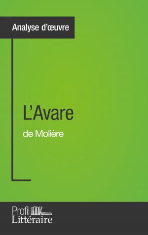 Cover of the book L'Avare de Molière (Analyse approfondie) by Jasmine Bouhenni, Niels Thorez, Profil-litteraire.fr