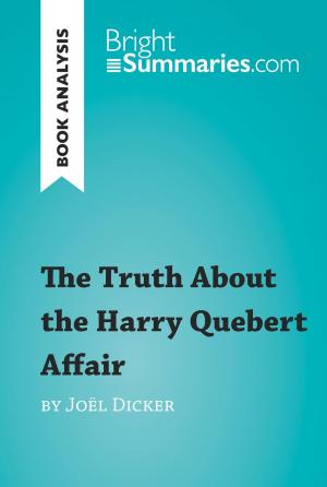 Cover of the book The Truth About the Harry Quebert Affair by Joël Dicker (Book Analysis) by Jean-Bosco d'Otreppe