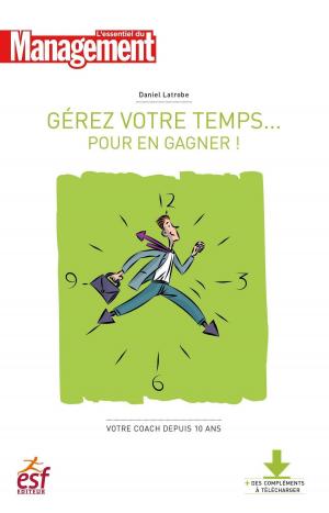 Cover of the book Gérer votre temps... pour en gagner!- Nouvelle édition by Herve Jourdain