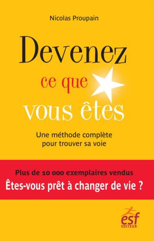 Cover of the book Devenez ce que vous êtes by Eric Le bourhis