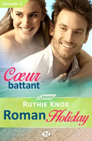 Cover of the book Coeur battant - Roman Holiday - Épisode 5 by Céline Mancellon