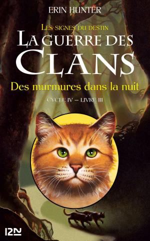 Cover of the book La guerre des Clans IV - tome 3 : Des murmures dans la nuit by SAN-ANTONIO