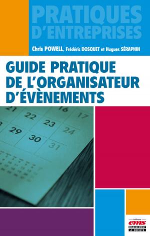 Cover of the book Guide pratique de l'organisateur d'évènements by Philippe Robert-Demontrond