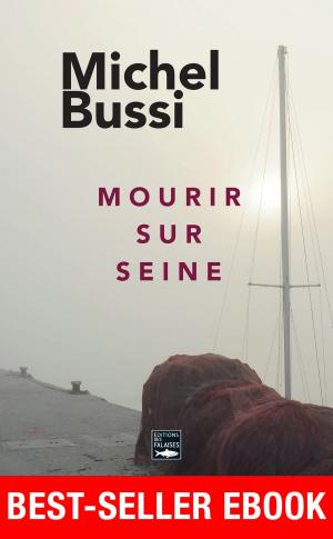 Cover of Mourir sur Seine by Michel Bussi, Éditions des Falaises