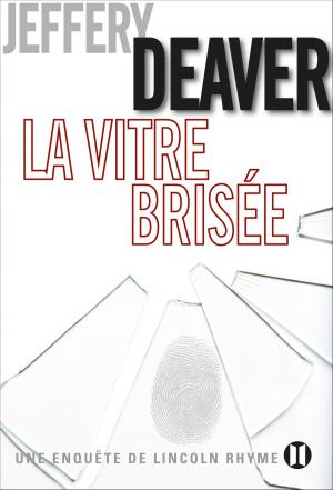 Cover of the book La Vitre brisée by G. Lenotre