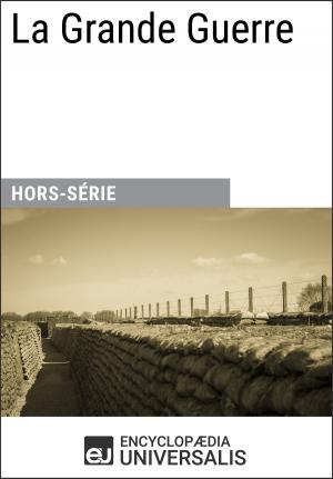 Cover of the book La Grande Guerre by Encyclopaedia Universalis, Les Grands Articles