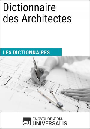 Cover of the book Dictionnaire des Architectes by Encyclopaedia Universalis