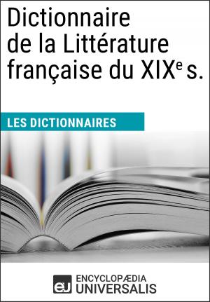 Cover of the book Dictionnaire de la Littérature française du XIXe s. by Encyclopaedia Universalis