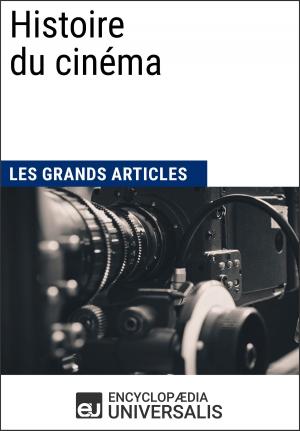 Cover of the book Histoire du cinéma by Encyclopaedia Universalis, Les Grands Articles