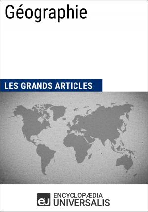 Cover of the book Géographie by Encyclopaedia Universalis, Les Grands Articles