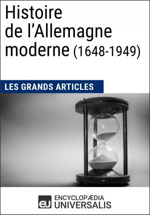 Cover of the book Histoire de l’Allemagne moderne (1648-1949) by Encyclopaedia Universalis