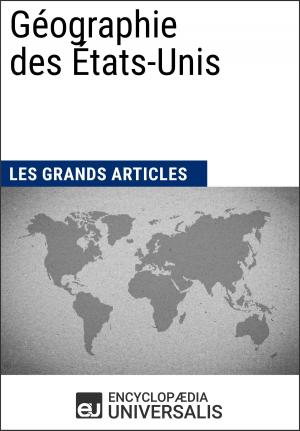 Cover of the book Géographie des États-Unis by Encyclopaedia Universalis, Les Grands Articles