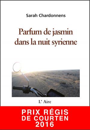 Cover of the book Parfum de jasmin dans la nuit syrienne by New York Times