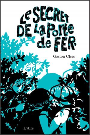 Cover of the book Le Secret de la porte de fer by Jeff Tanyard