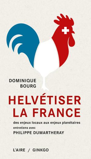 Cover of the book Helvétiser la France by Madeleine Knecht