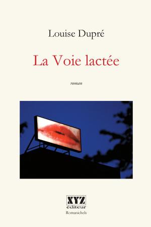 Cover of the book La Voie lactée by Louise Dupré