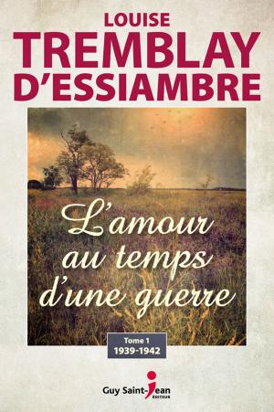 Cover of L'amour au temps d'une guerre, tome 1