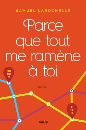 Cover of the book Parce que tout me ramène à toi by Martine Latulippe