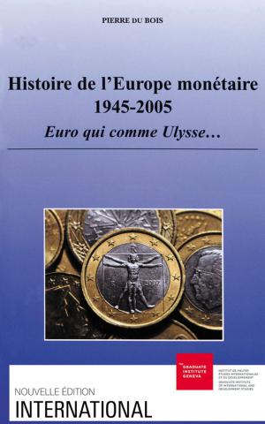 Cover of the book Histoire de l'Europe monétaire 1945-2005 by Fouad Ilias