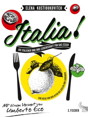 Cover of the book Italia! Die Italiener und ihre Leidenschaft für das Essen by Kurt Tucholsky