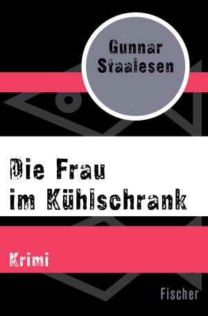 Cover of the book Die Frau im Kühlschrank by Gunnar Staalesen