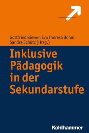 Cover of the book Inklusive Pädagogik in der Sekundarstufe by Annegret Wittenberger, Hans Hopf, Arne Burchartz, Christiane Lutz