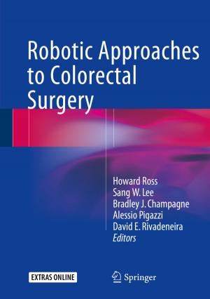 Cover of the book Robotic Approaches to Colon and Rectal Surgery by Jonathan Li, Haowen Yan