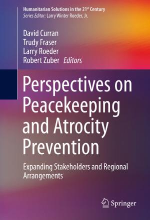Cover of the book Perspectives on Peacekeeping and Atrocity Prevention by J. Fernández de Cañete, C. Galindo, J. Barbancho, A. Luque