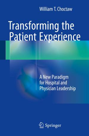 Cover of the book Transforming the Patient Experience by Marco Bramanti, Giancarlo Travaglini
