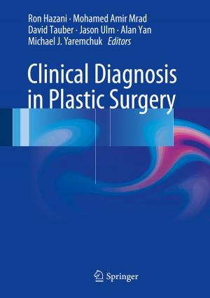 Cover of the book Clinical Diagnosis in Plastic Surgery by Olivier Roche, Mathias Goldschild, Julien Batard, Pierre Le Béguec, François Canovas