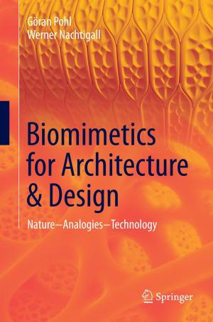 Cover of the book Biomimetics for Architecture & Design by Alireza Rezvanian, Behnaz Moradabadi, Mina Ghavipour, Mohammad Mehdi Daliri Khomami, Mohammad Reza Meybodi