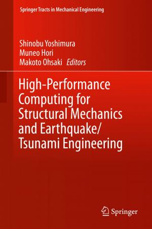 Cover of the book High-Performance Computing for Structural Mechanics and Earthquake/Tsunami Engineering by János Mayer, Beáta Strazicky, István Deák, János Hoffer, Ágoston Németh, Béla Potecz, András Prékopa
