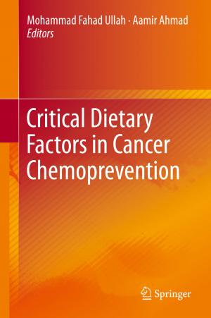 Cover of the book Critical Dietary Factors in Cancer Chemoprevention by Alex B. McBratney, Brendan P. Malone, Budiman Minasny