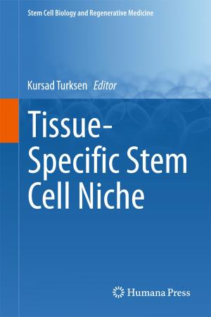 Cover of the book Tissue-Specific Stem Cell Niche by Dipanjan Nandi, K. Sreenivasa Rao