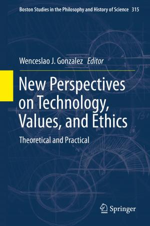 Cover of the book New Perspectives on Technology, Values, and Ethics by Jeremy J. Schmidt, Nathanial Matthews