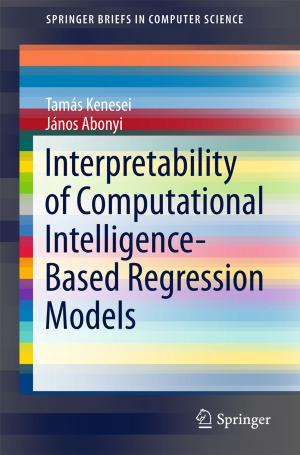 Cover of the book Interpretability of Computational Intelligence-Based Regression Models by Patricia Palenzuela, Diego-César Alarcón-Padilla, Guillermo Zaragoza
