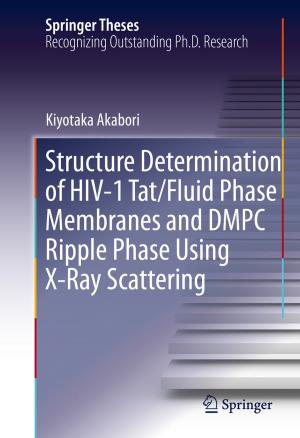 Cover of the book Structure Determination of HIV-1 Tat/Fluid Phase Membranes and DMPC Ripple Phase Using X-Ray Scattering by 