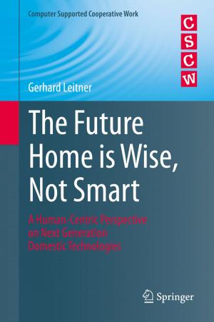 Cover of the book The Future Home is Wise, Not Smart by Peter Truran