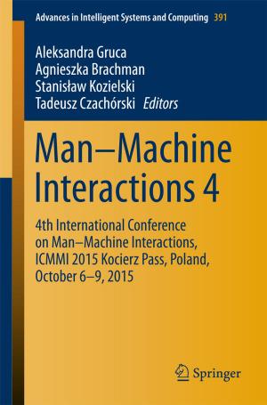 Cover of the book Man–Machine Interactions 4 by David Urbano, Sebastian Aparicio, David B. Audretsch