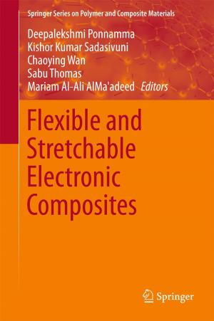 Cover of the book Flexible and Stretchable Electronic Composites by Arturo Locatelli
