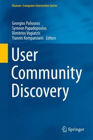 Cover of the book User Community Discovery by Livija Cveticanin, Miodrag Zukovic, Jose Manoel Balthazar