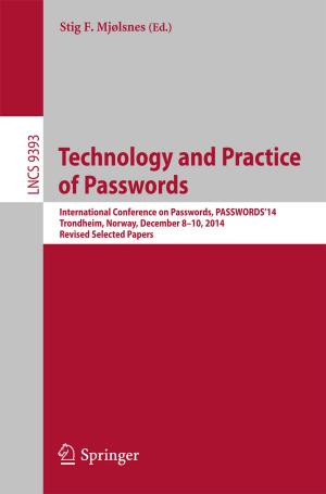 Cover of the book Technology and Practice of Passwords by Milan Bayer, Lenka Franeková, Helena Tauchmannová, Zdenko Killinger, Miroslav Ferenčík, Kamlesh Sheth, Mariá Kovarová