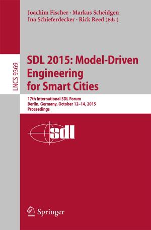Cover of the book SDL 2015: Model-Driven Engineering for Smart Cities by Christopher L. Culp, Andria van der Merwe, Bettina J. Stärkle