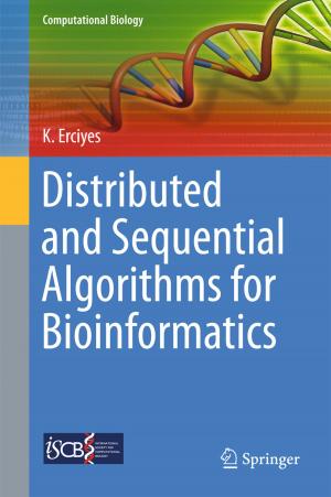 Cover of the book Distributed and Sequential Algorithms for Bioinformatics by Vivek K. Singh, Ramesh Jain